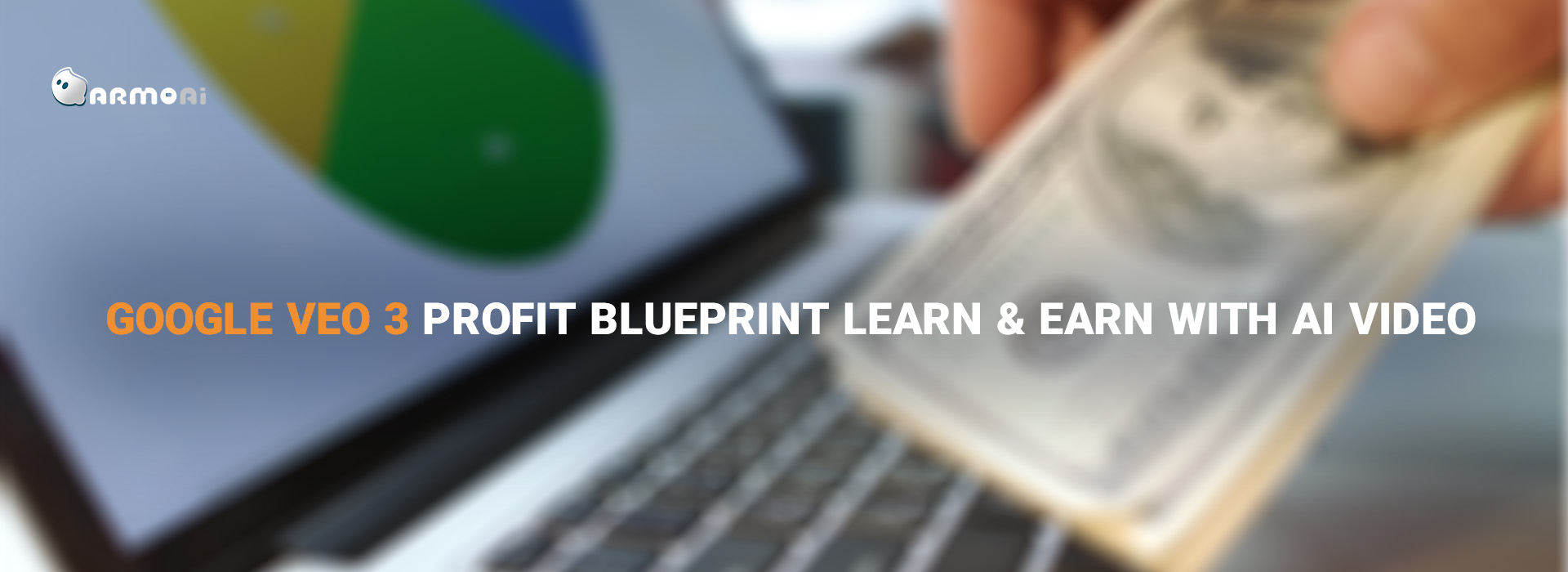 H:\Photography\Clips\AI\Not Published\01- Google Veo 3 Profit Blueprint Learn & Earn With AI Video\Pics